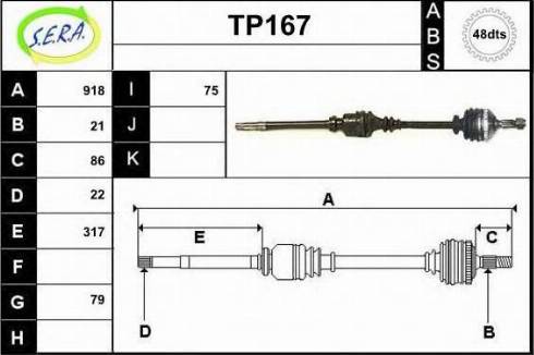 Sera TP167 - Drive Shaft autospares.lv